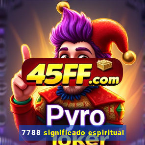 7788 significado espiritual